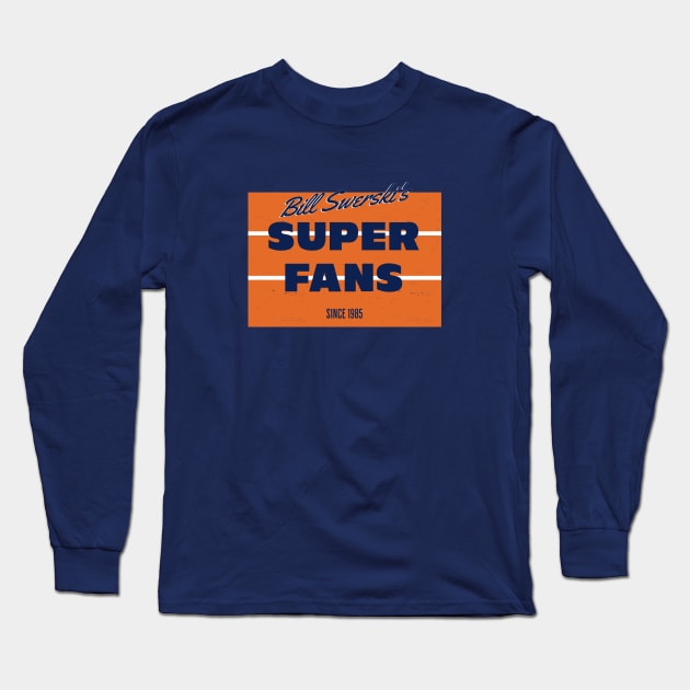 Bill Swerski's Superfans Since 1985 Long Sleeve T-Shirt by BodinStreet